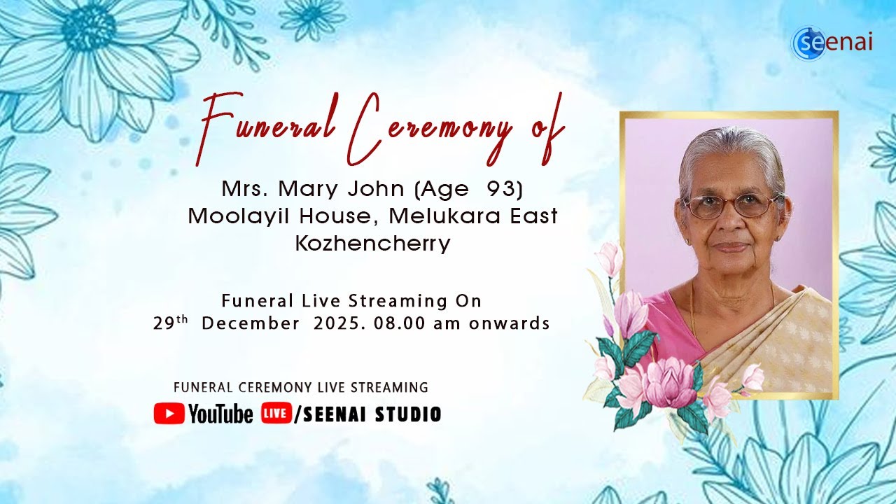 🔴 LIVE | Mrs. Mary John (Age  93) l Moolayil House l  Melukara East l Kozhencherry | Seenai Studio