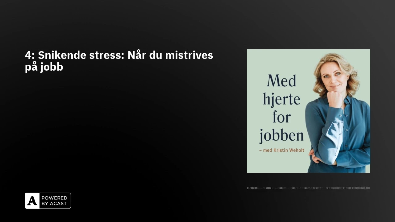 4: Snikende stress: N&aring;r du mistrives p&aring; jobb