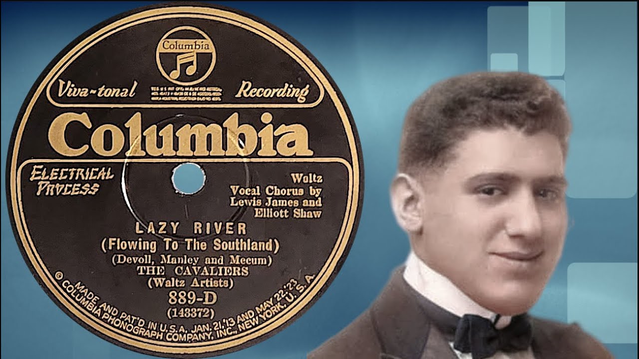“Lazy River" by The Cavaliers (Ben Selvin’s Orchestra) 1927