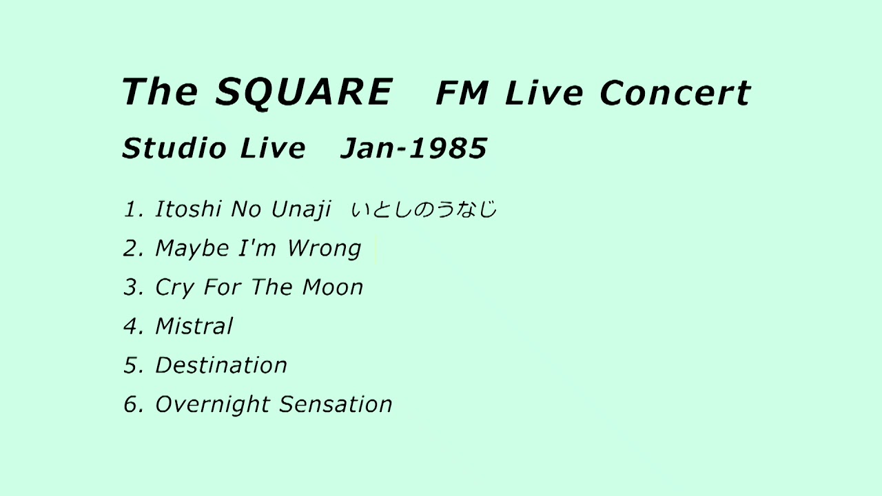 The SQUARE FM Live Concert - 1985　ザ・スクエア ＦＭライブコンサート（生放送）