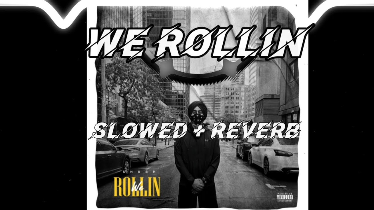 Shubh - We Rollin (Slowed and Reverb) | Dead Slowed