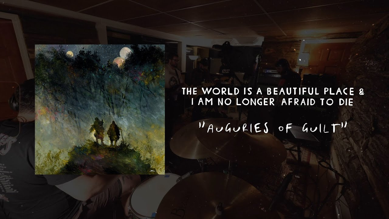 The World is a Beautiful Place & I am No Longer Afraid to Die - 