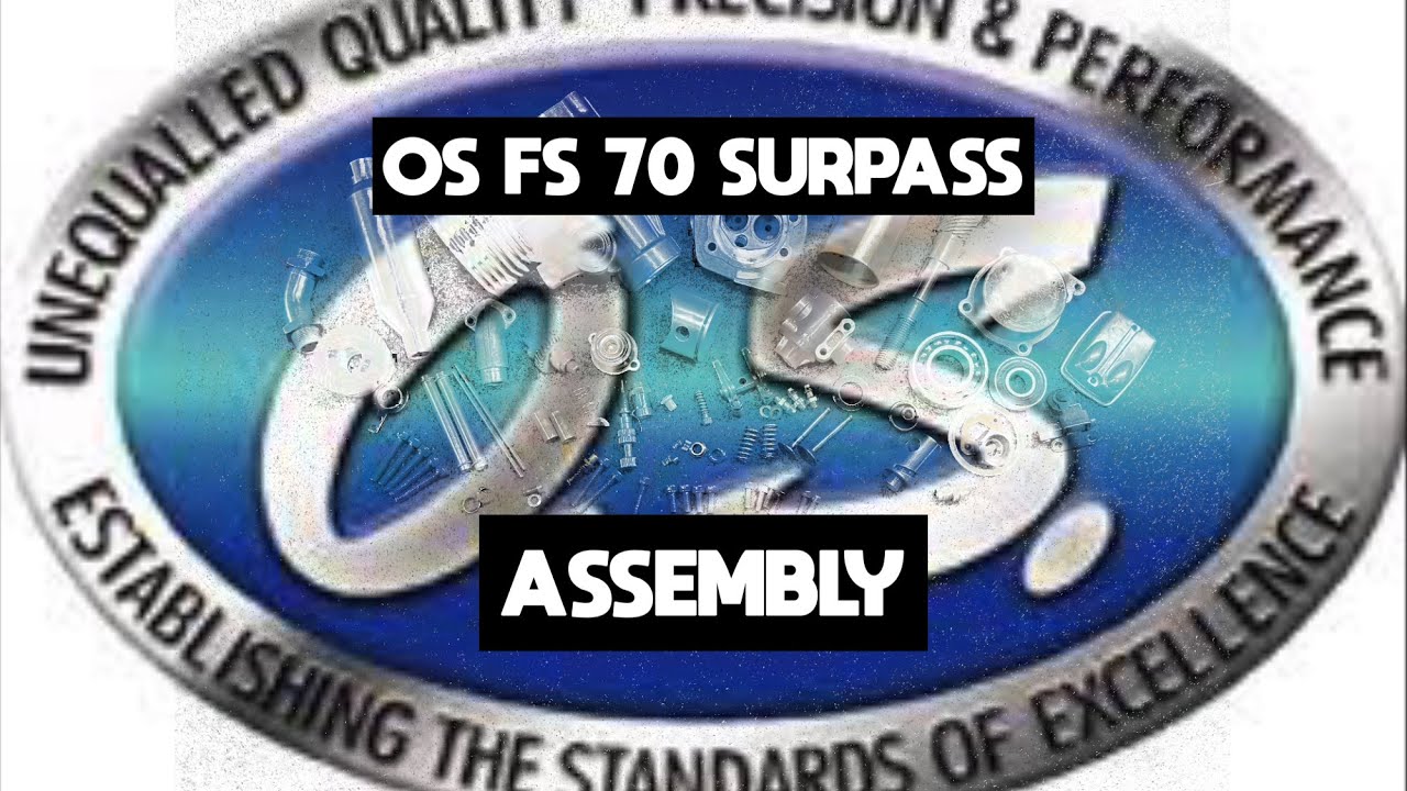 OS FS 70. Surpass Part 2/3 Assembly