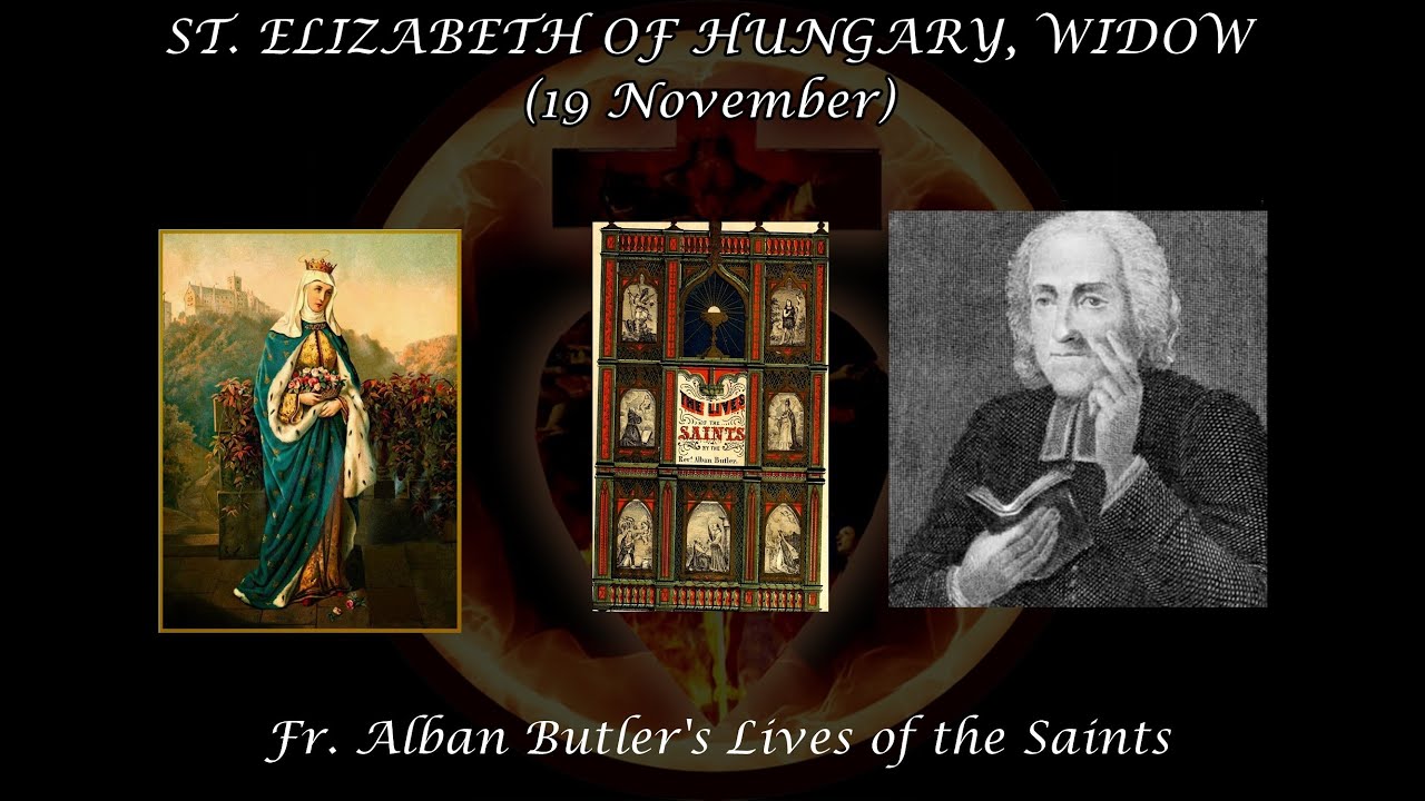 St. Elizabeth of Hungary, Widow (19 November): Butler's Lives of the Saints