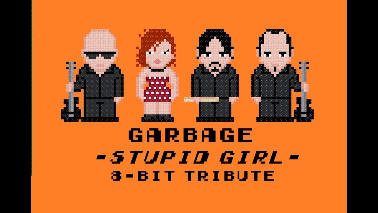 Stupid Girl [8 Bit Cover Tribute to Garbage]
