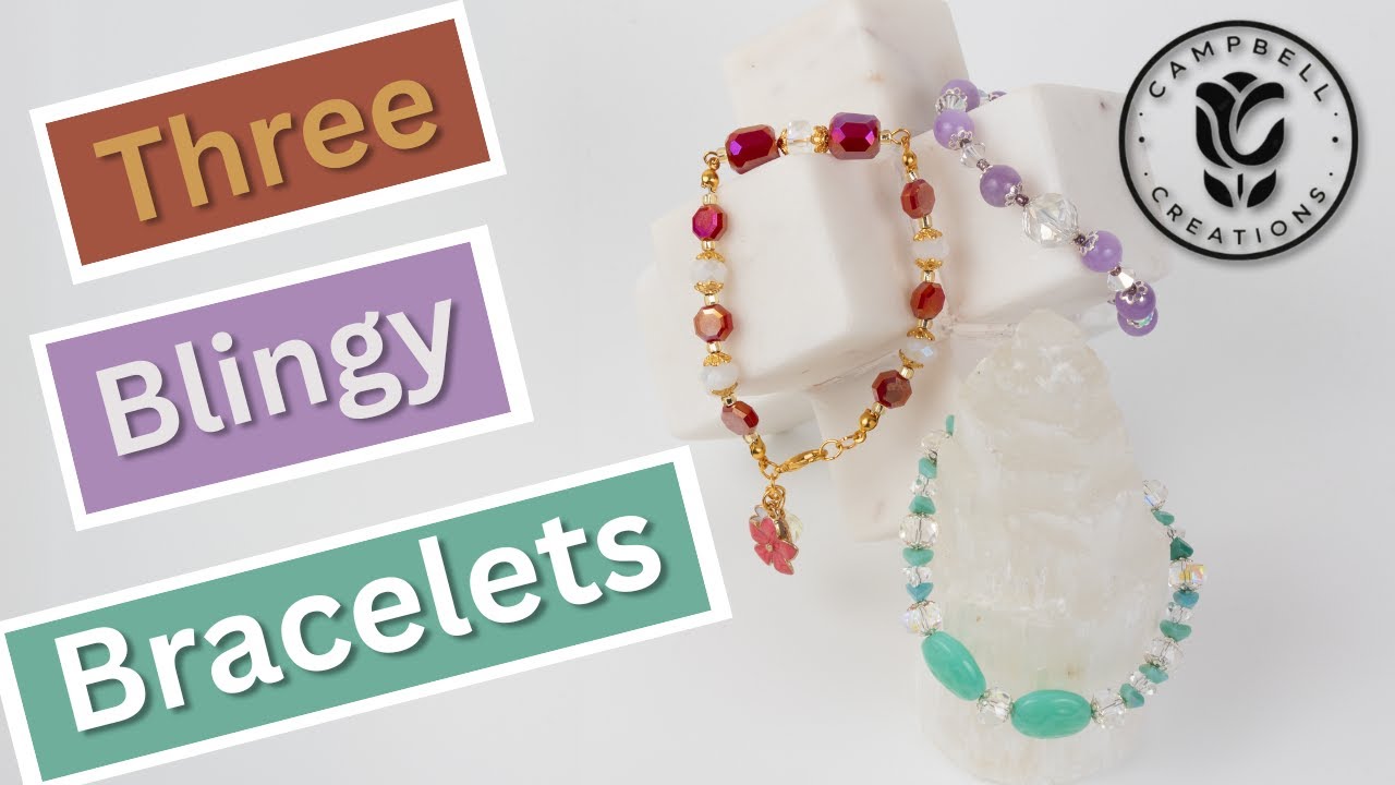 Lets Make Three Blingy Bracelets! SIMPLE Design Project