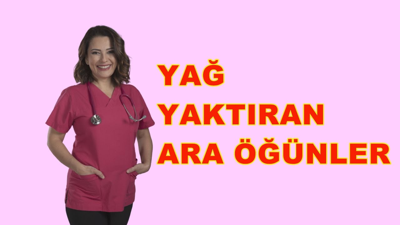 YAĞ YAKTIRAN ARA ÖĞÜNLER