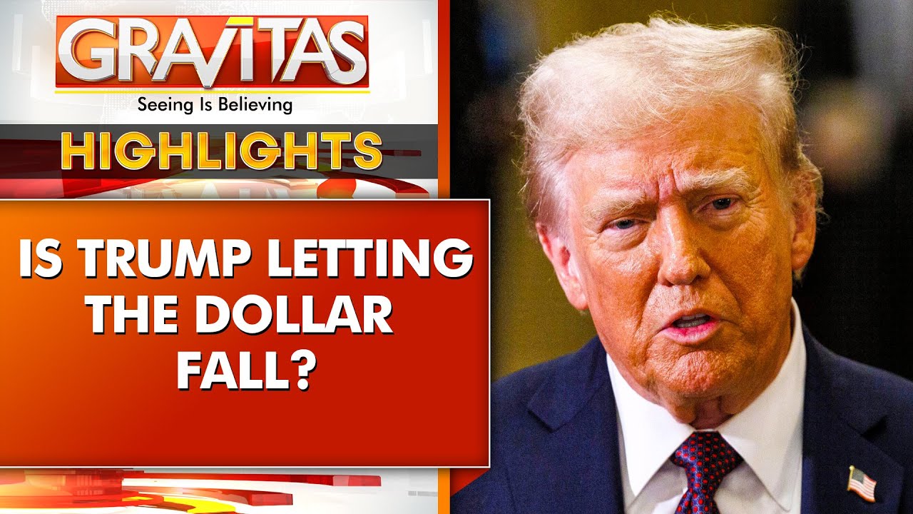Why Trump Is Letting The Dollar Slide, And What It Means For U.S. & Global Economy | GRAVITAS