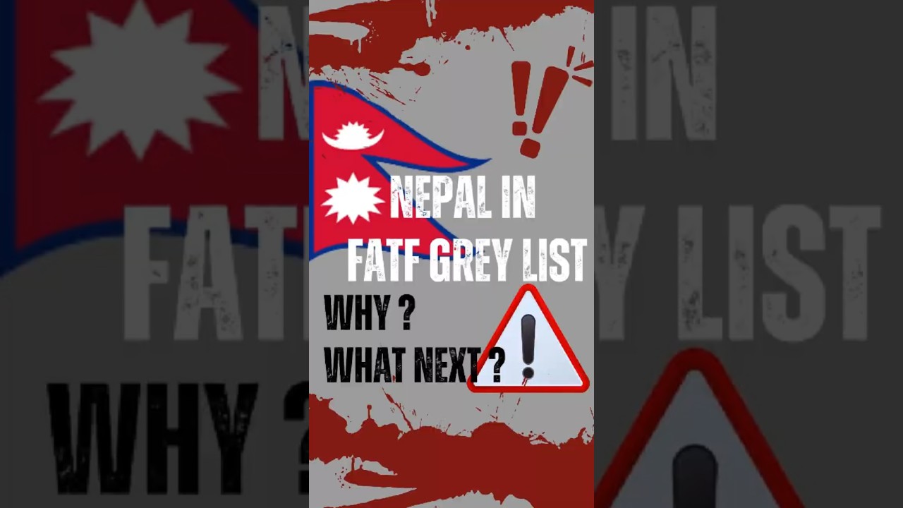 Nepal Listed in FATF Grey List.