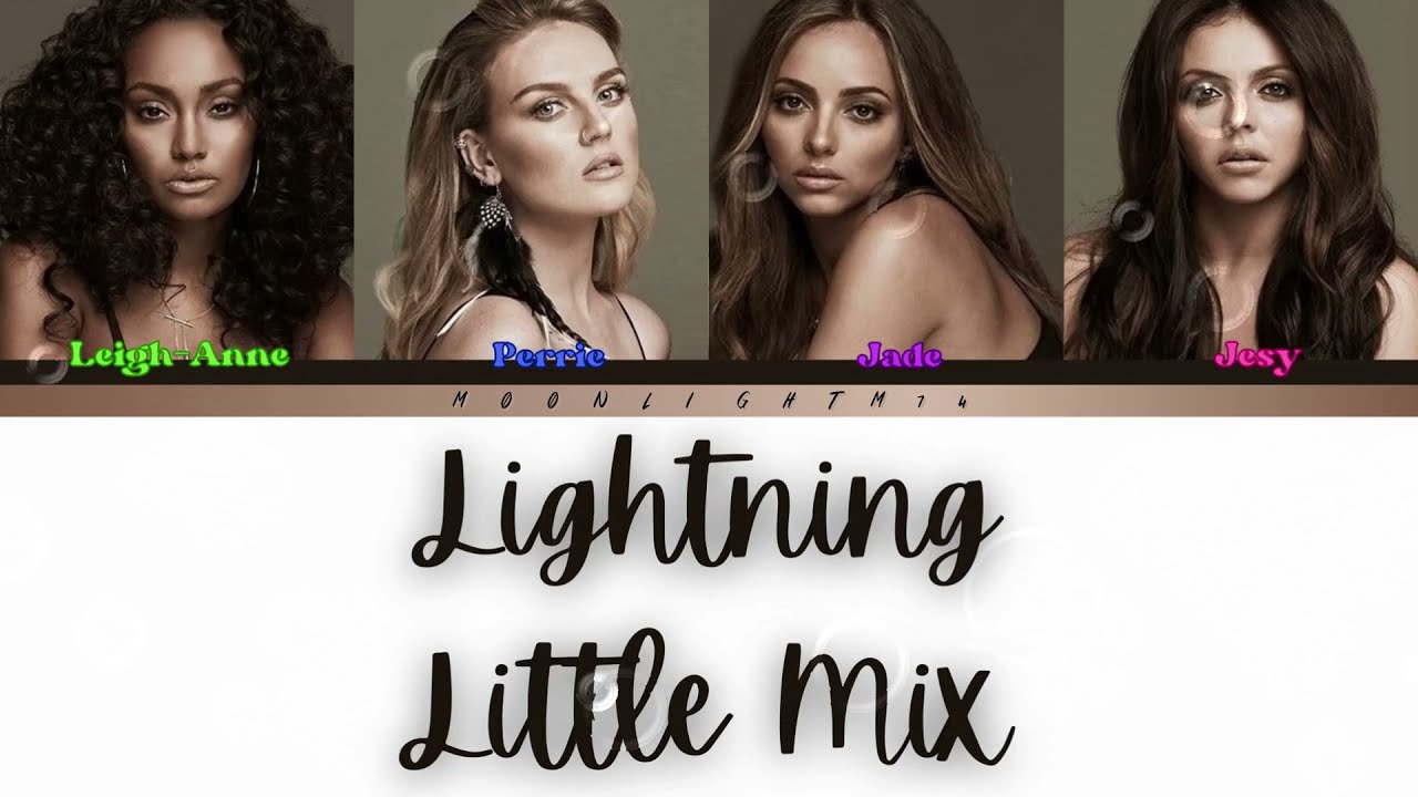 Little Mix - Lightning - Lyrics - (Color Coded Lyrics)