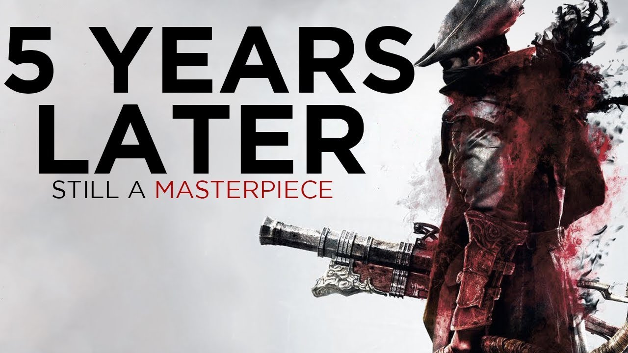 Bloodborne... 5 Years Later