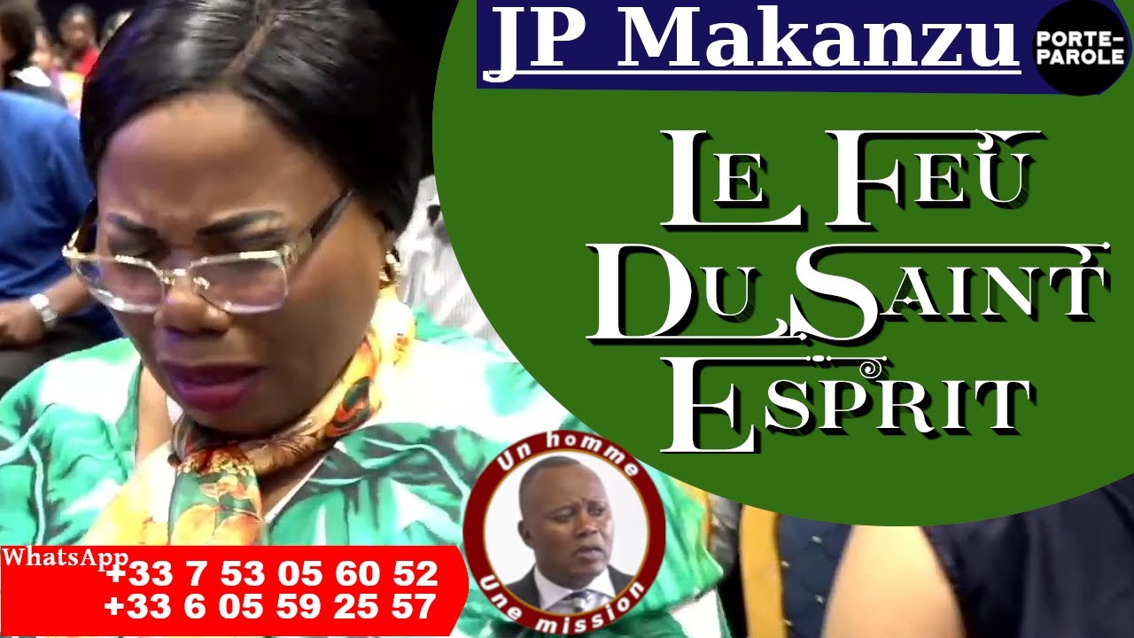 Porte-Parole | JP Makanzu: Le feu du Saint-Esprit detruit les oeuvres du diable dans ton temple.