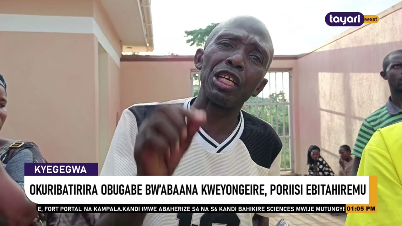#AGAMUSHANJU: OKURIBATIRIRA OBUGABE BW’ABAANA KWEYONGEIRE, PORIISI EBITAHIREMU  - KYEGEGWA