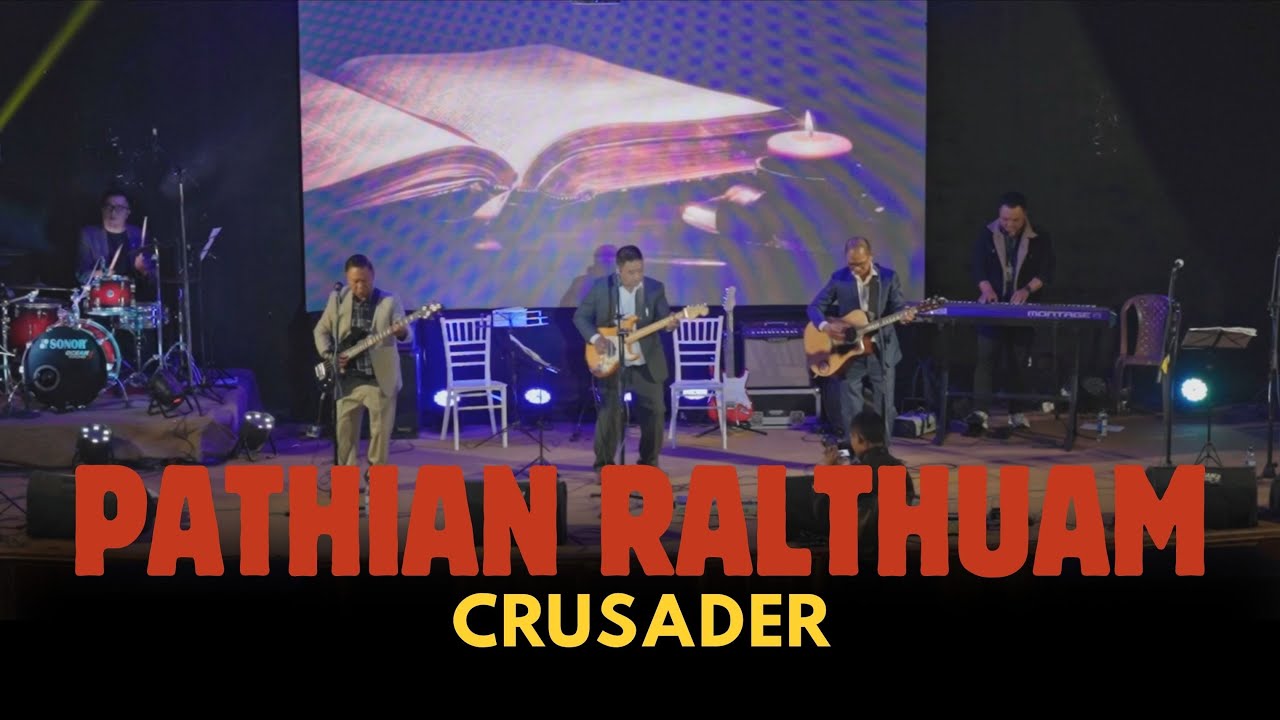 CRUSADER - PATHIAN RALTHUAM (CRUSADERS NIGHT)