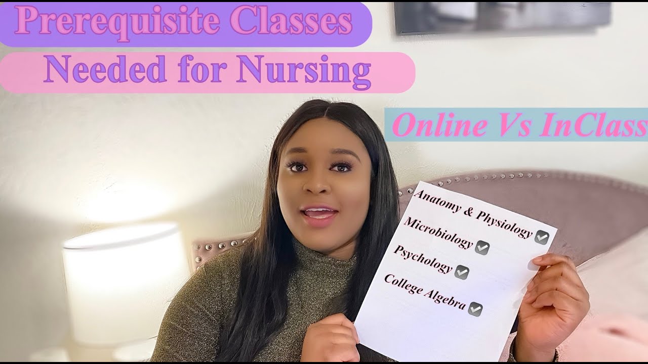 Nursing School Prerequisite|| What Classes should I take Online or In Class