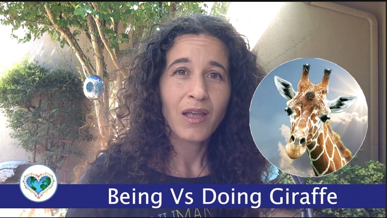 Love Smart: NVC Key Distinction #1- Being vs. Doing Giraffe