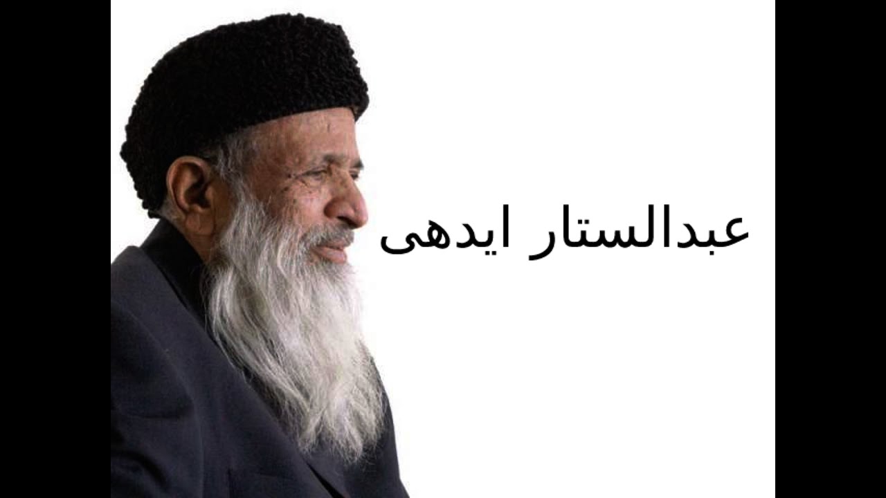 Abdul Sattar Edhi (Angel of Mercy)