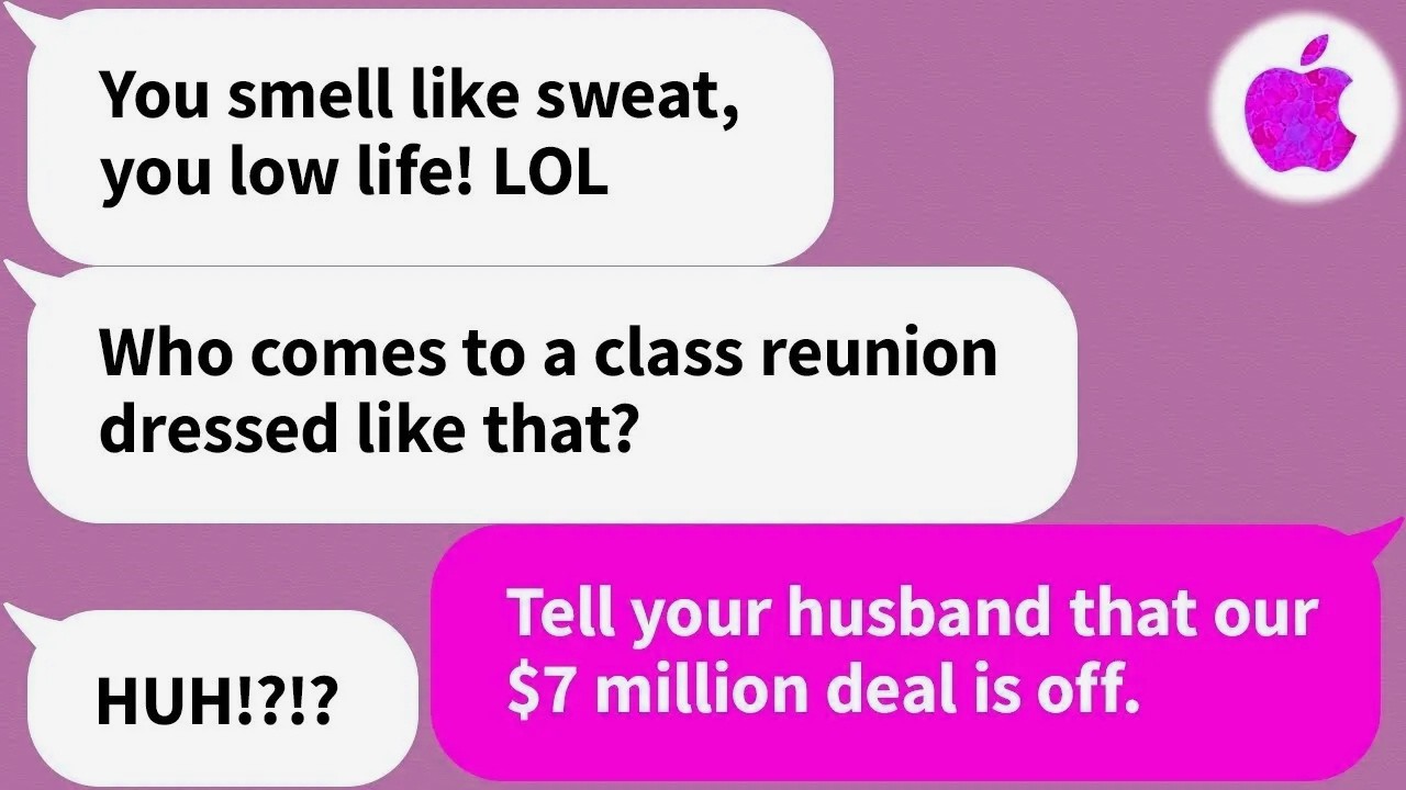 A spoiled former classmate makes fun of me at a class reunion so I call off a big deal and...