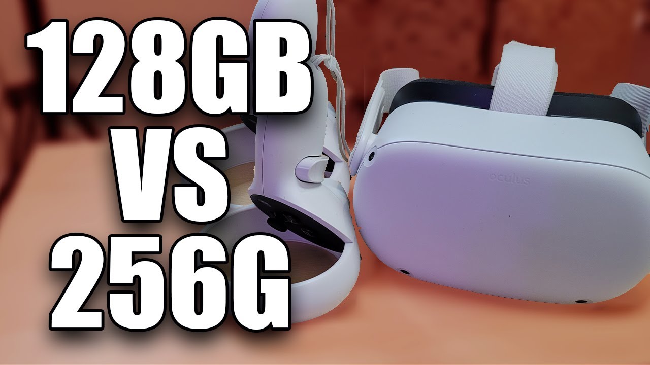 128gb vs 256gb Which OCULUS QUEST 2 should you buy?
