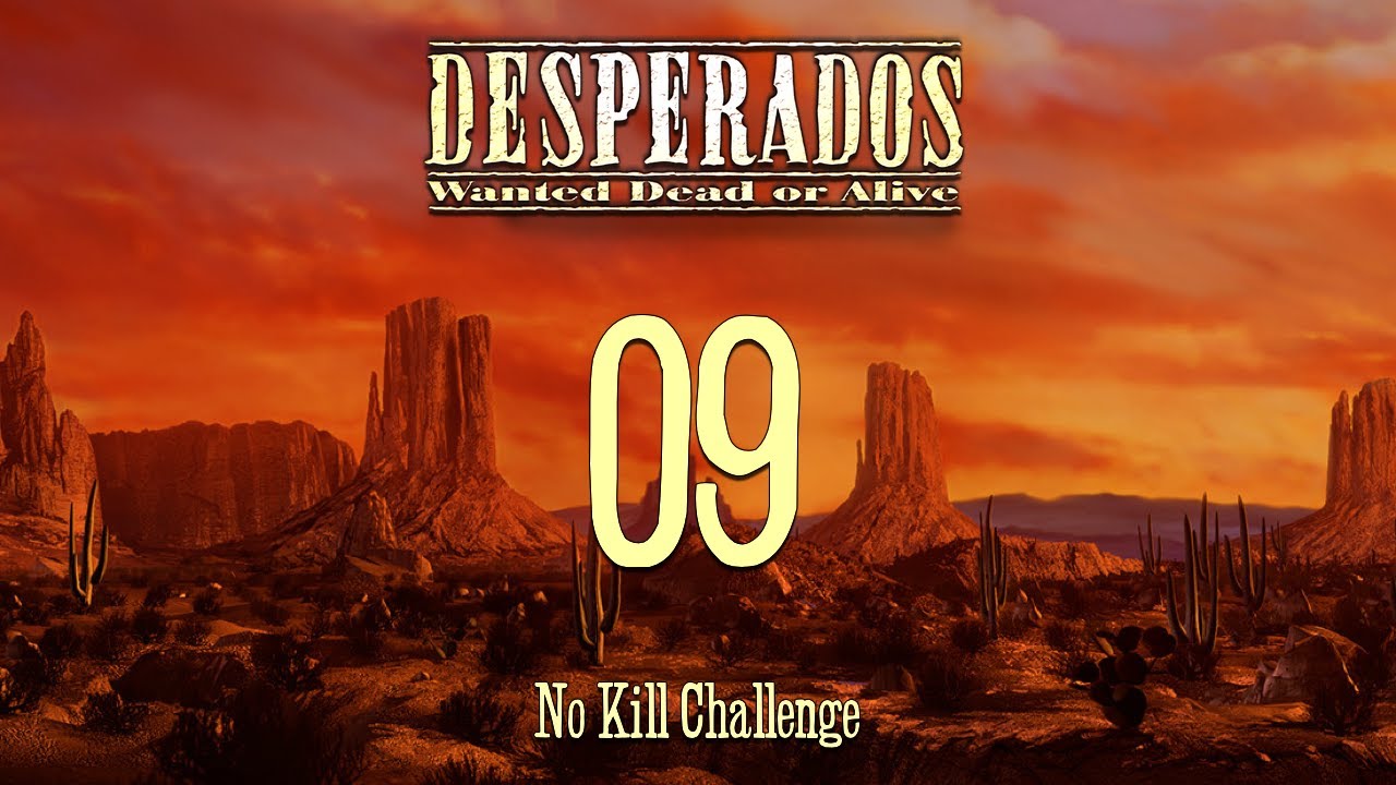 NO KILL CHALLENGE - DESPERADOS - WANTED DEAD OR ALIVE - 09 Like a Thief in the Night