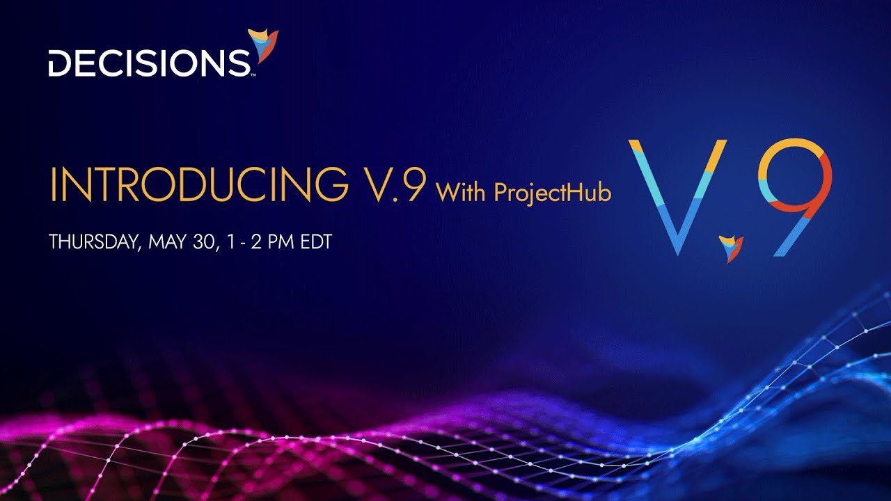 Introducing Decisions V.9 With ProjectHub