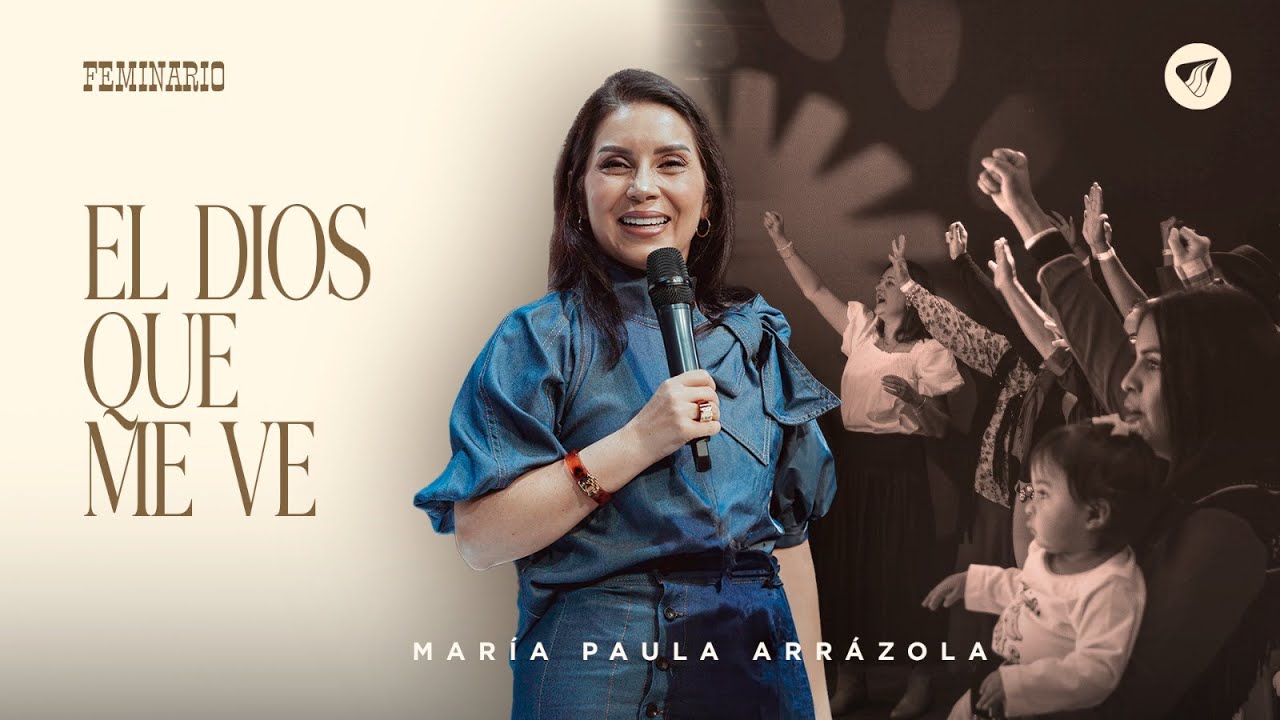 Pastora Ma. Paula Arrázola - El Dios que me ve | Feminario 2024