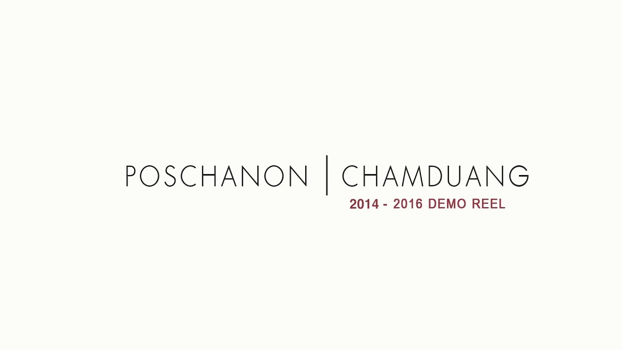 Poschanon Chamduang | 2014 - 2016 VFX Showreel