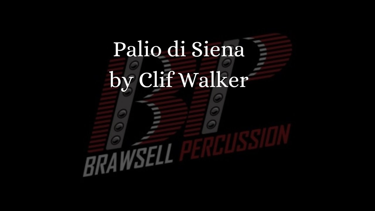 Palio di Siena by Clif Walker - Braswell Percussion