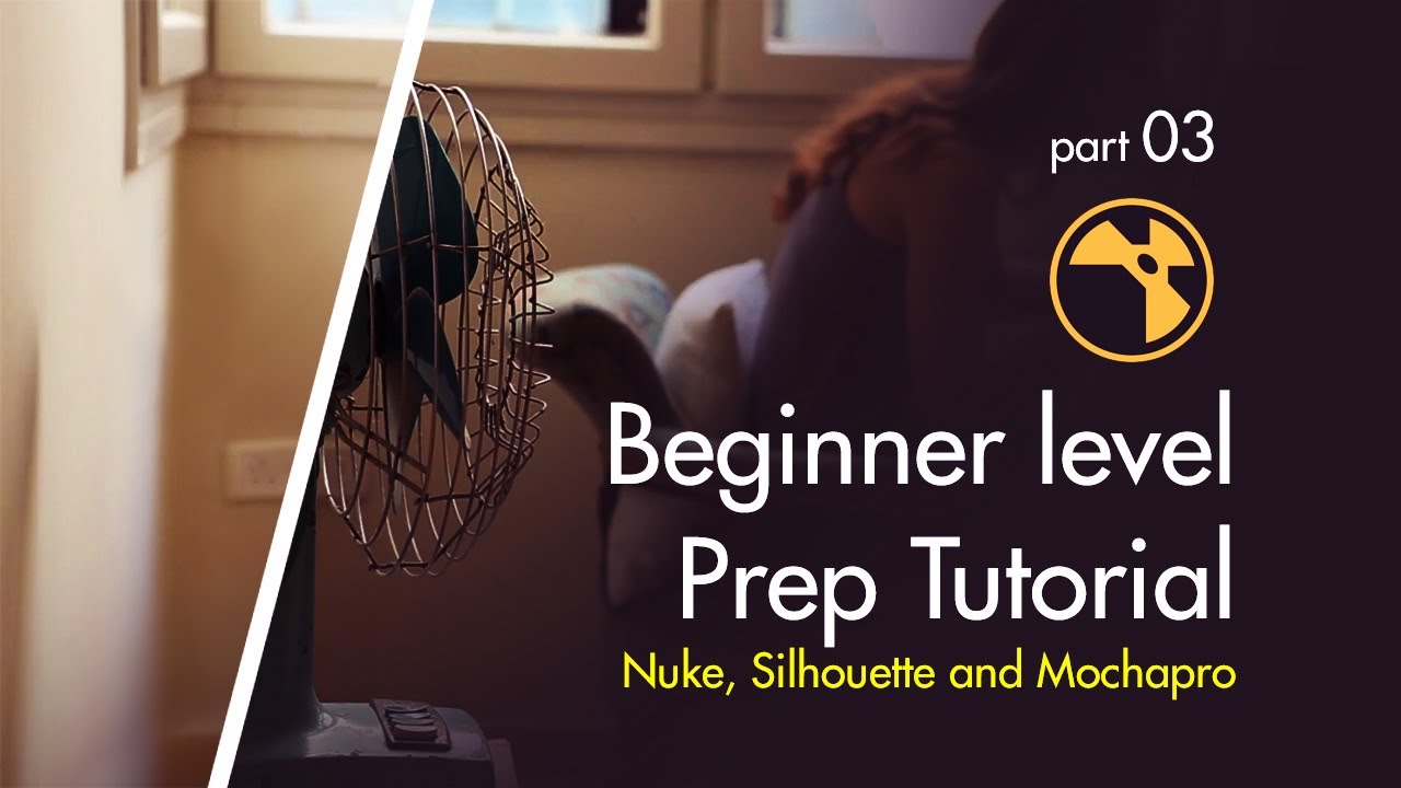 Nuke Prep tutorial | Beginner level prep tutorial with Nuke , Silhouette and Mocha pro | Part03