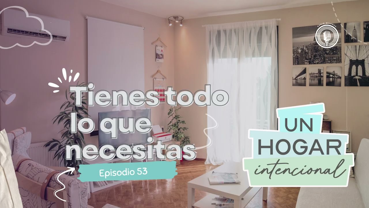 53 | Tienes todo lo que necesitas