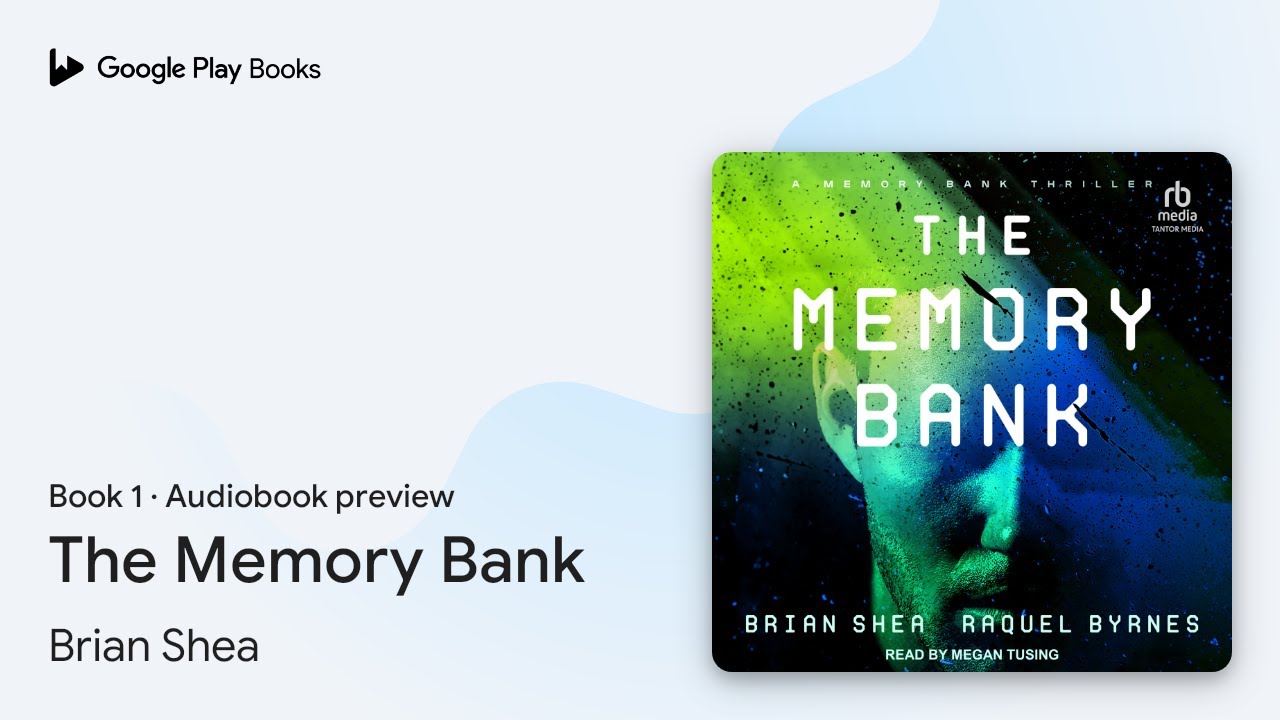 The Memory Bank Book 1 by Brian Shea · Audiobook preview