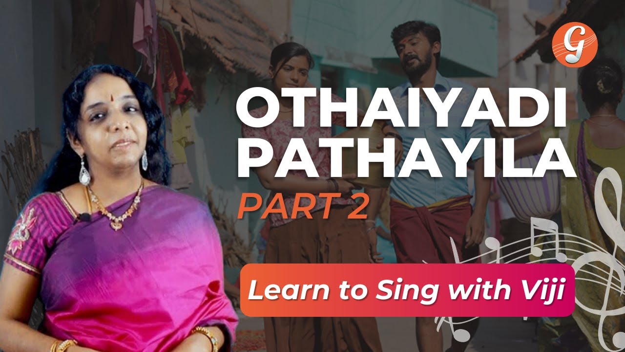 Learn to Sing Othaiyadi Pathayila Part 2 | ft. Sing with Viji | Gaayak | Vocal Practice