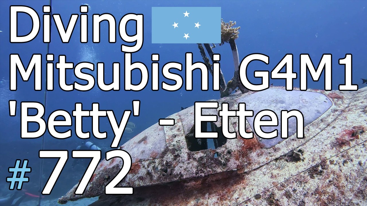 Mitsubishi G4M1 'Betty' - Etten, Truk Lagoon 🇫🇲 (#772)