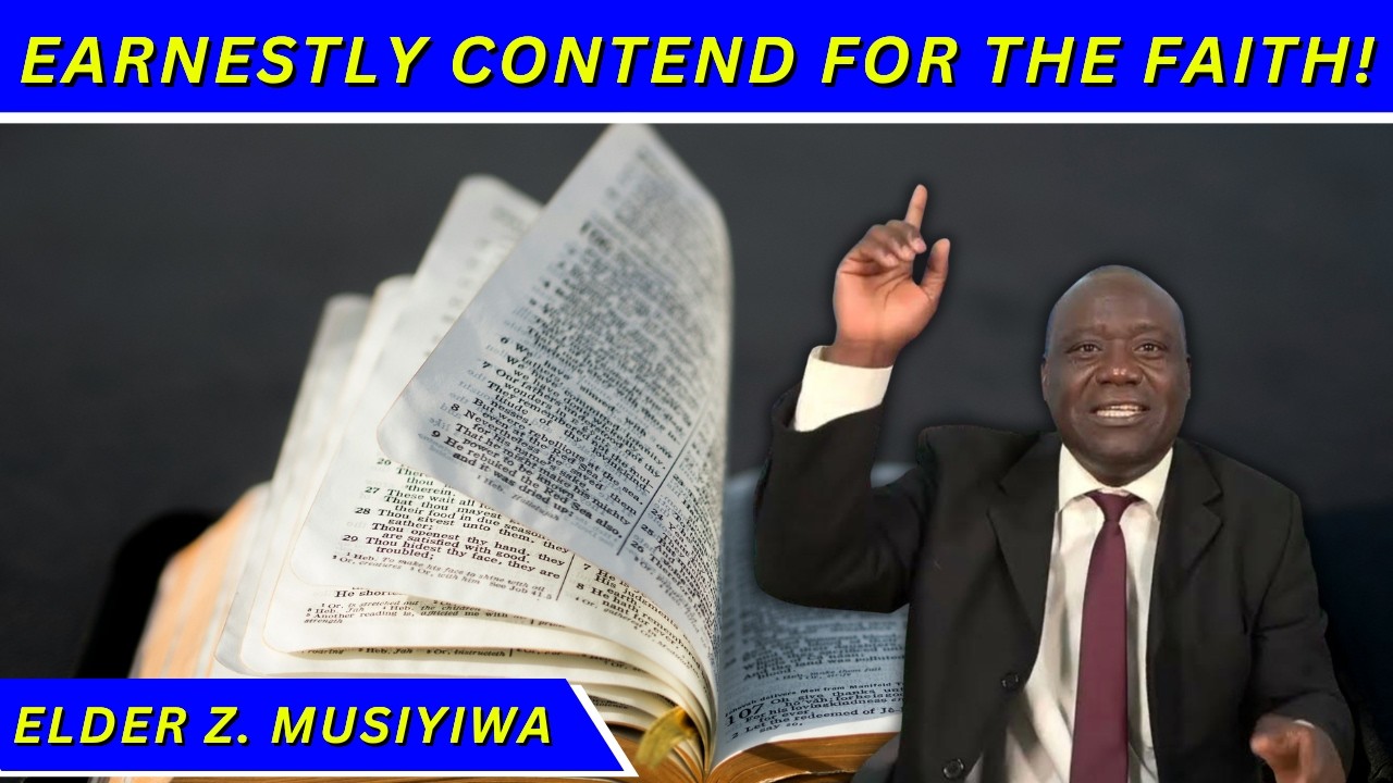 Earnestly Contend For The Faith || Elder Zom Musiyiwa