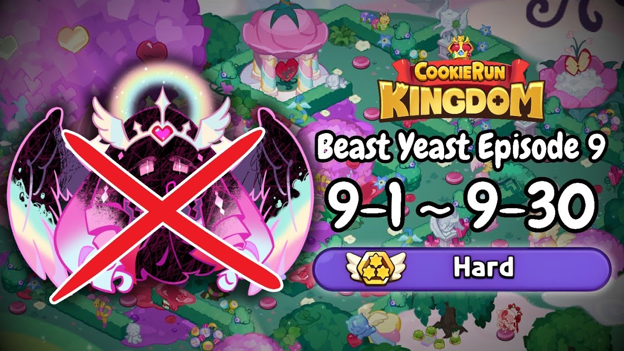 Beast Yeast Episode 9 💞 Stage 9-1 to 9-30 Hard Mode - Without Eternal Sugar Guide [CRK]