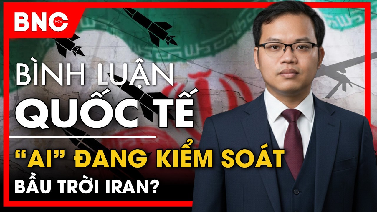 Bình luận quốc tế: Mỹ – Israel đánh phủ đầu Iran: Cuộc chiến “tìm diệt” bắt đầu | BNC Now