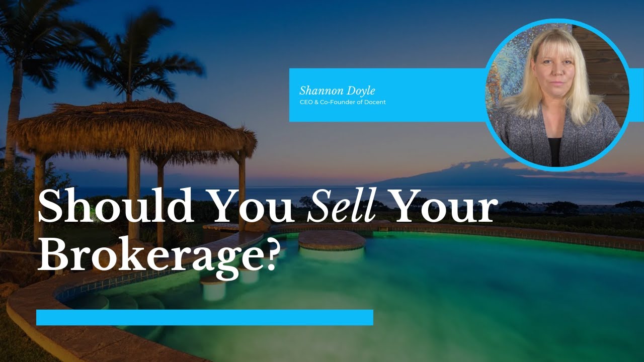 Should You Sell Your Brokerage? | REAL ESTATE EDUCATION FOR BROKERS
