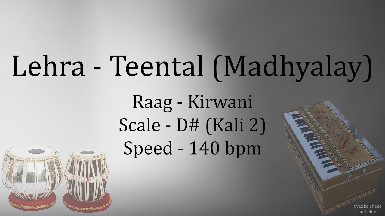 Best Live Lehra in Madhyalay Teental | Lehra in Raag Kirwani | 140 bpm | D# Scale | Kali 2 | काळी २