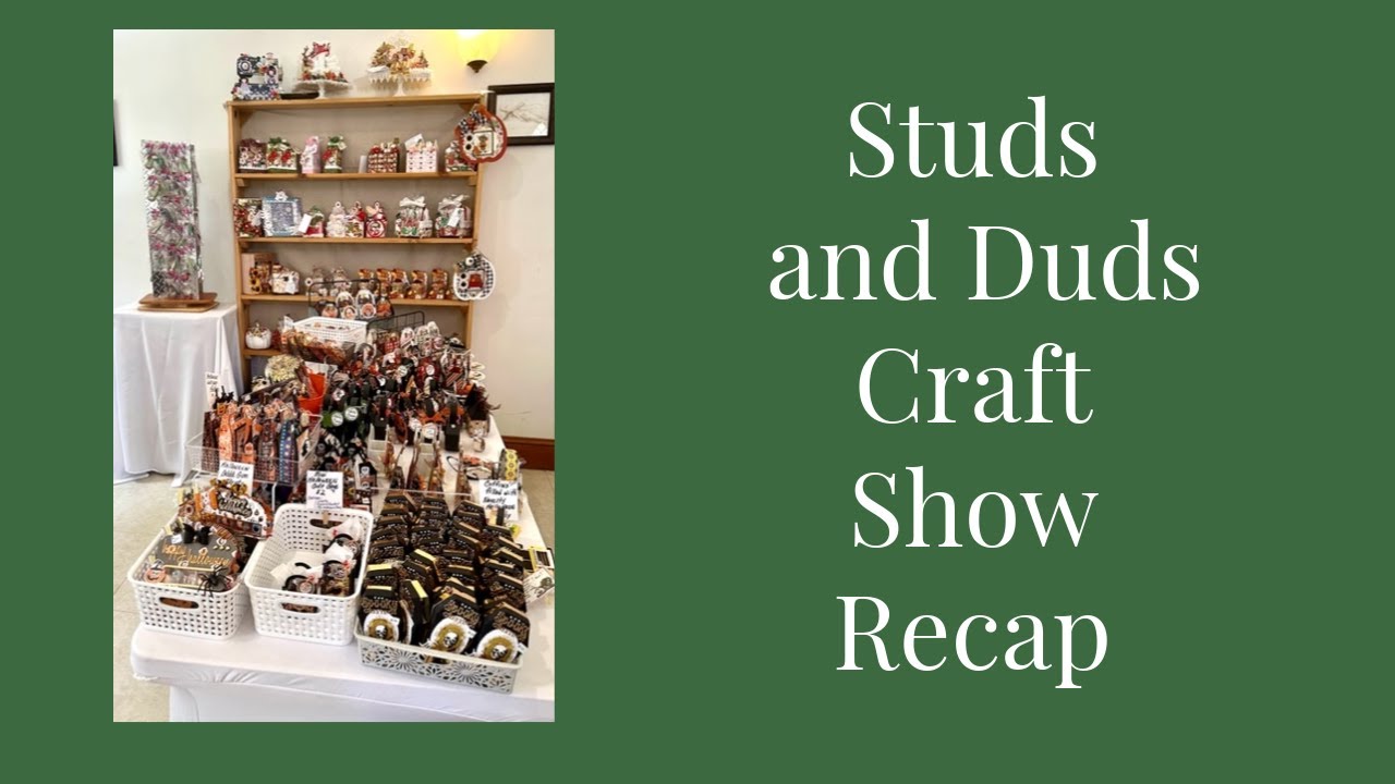 Recap Studs and Duds craft Show Sales.