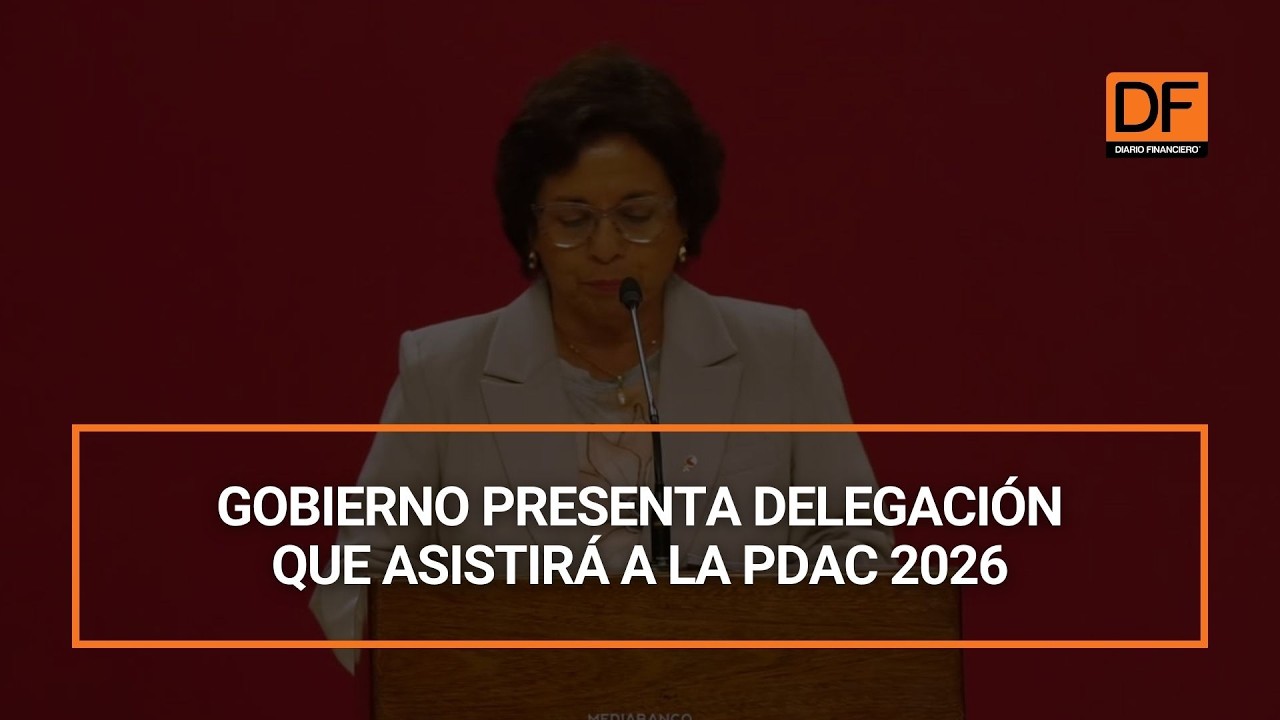 Chile se alista para la PDAC 2026: Gobierno presenta delegación que asistirá al evento minero