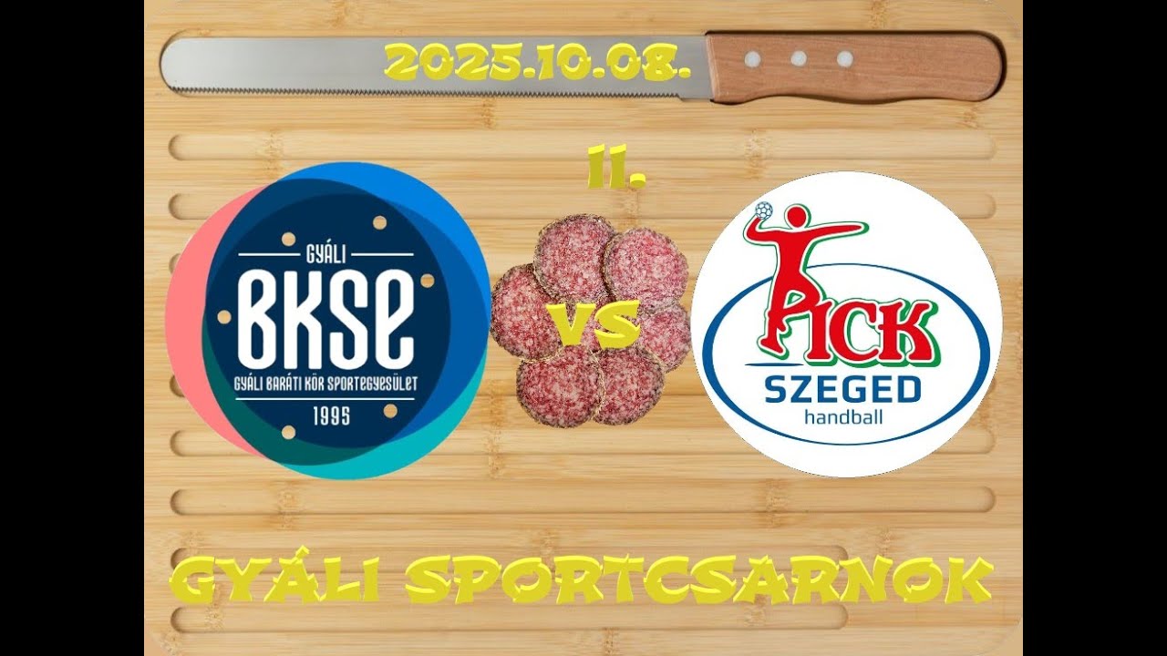 20251008 Gyáli BKSE – OTP Bank – Pick Szeged  II. félidő , Gyáli Sportcsarnok