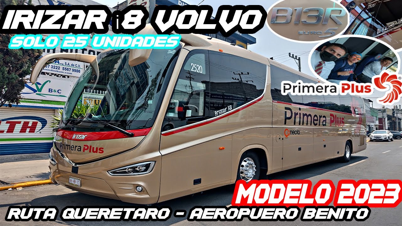 CONOCE lo MAS NUEVO en TECNOLOGIA de PRIMERA PLUS l IRIZAR i8 VOLVO Modelo 2023.l BUSOLERO MX.