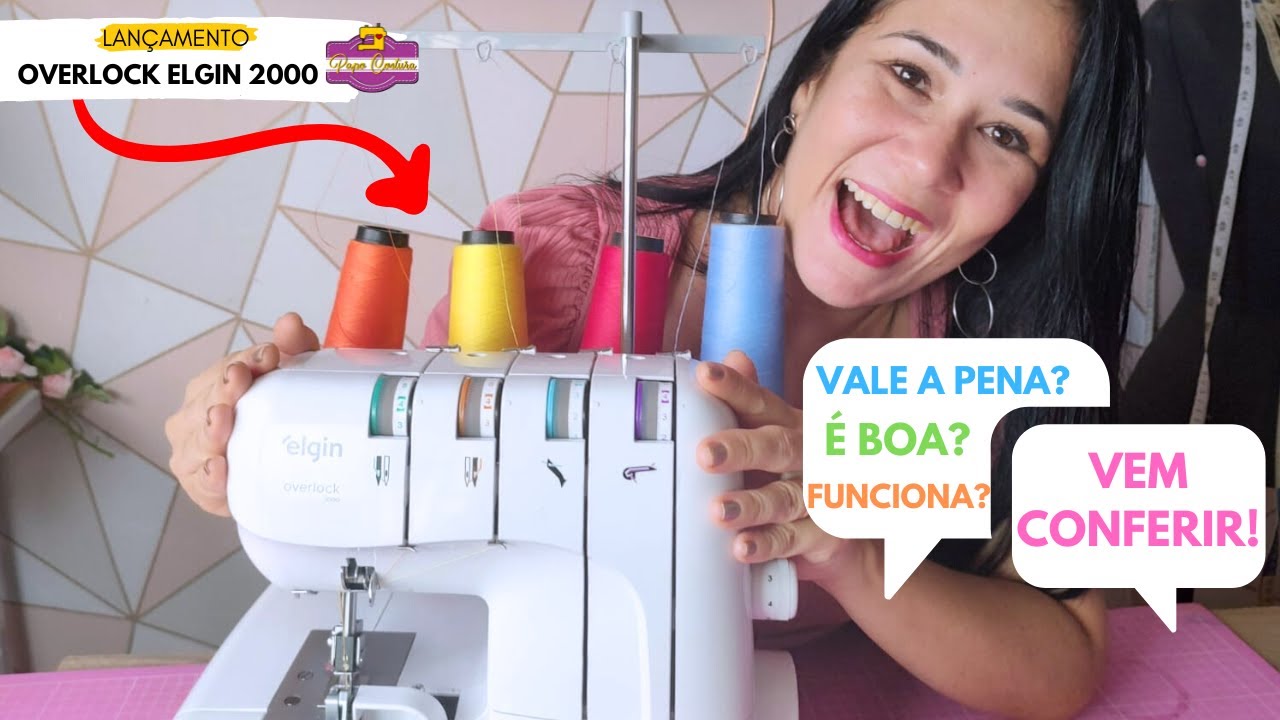 Overlock ultralock ELGIN 2000   Será que ela é tudo o que prometeram?