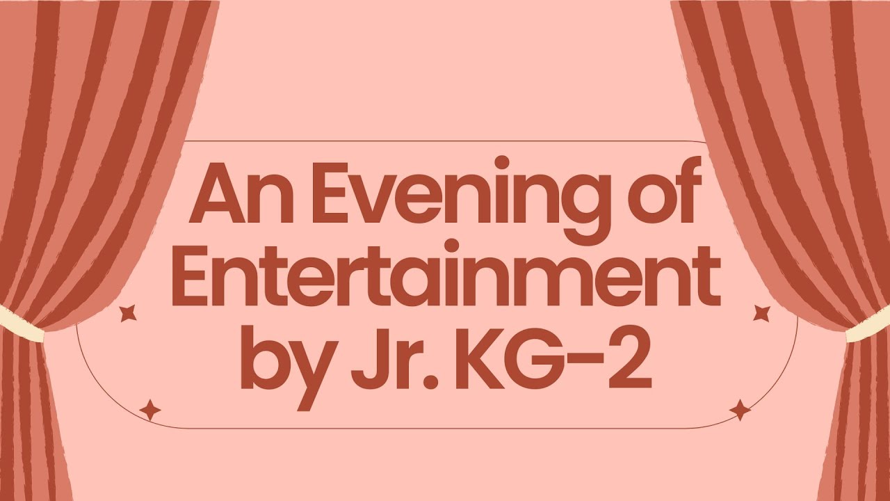 An Evening of Entertainment by Jr. KG-2