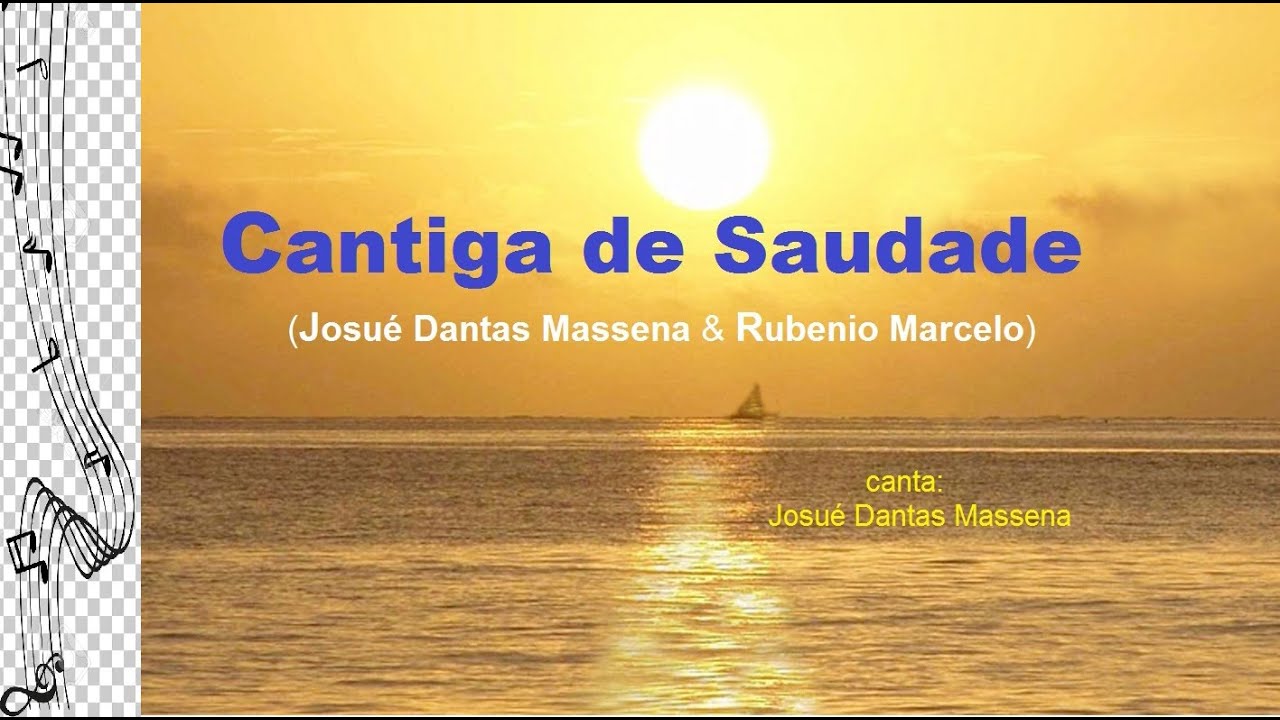 CANTIGA DE SAUDADE (de Josué Dantas Massena & Rubenio Marcelo)