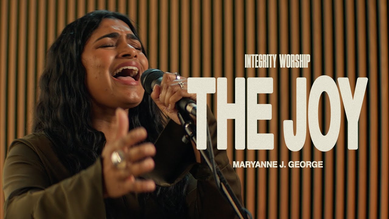 The Joy - Maryanne J. George & Integrity Worship
