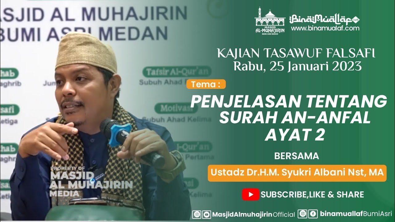 PEMBAHASAN SURAH AN-ANFAL AYAT 2 | KAJIAN TASAWUF FALSAFI | Ustadz Dr.H.M. Syukri Albani Nst, MA