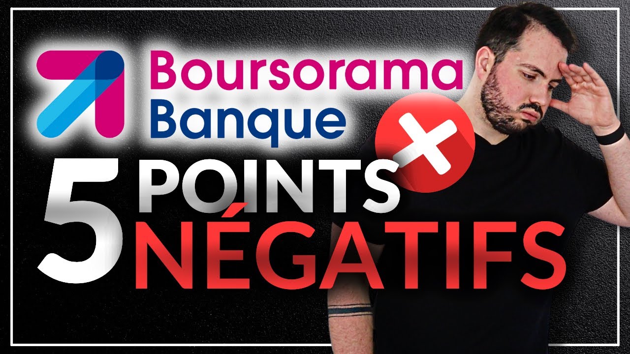 Boursorama Banque : 5 POINTS N&Eacute;GATIFS (mon avis apr&egrave;s 5 ans)