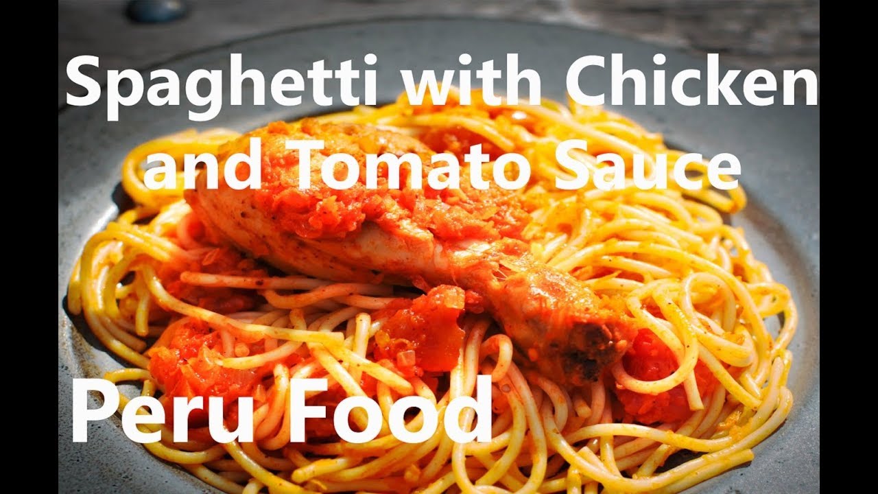 PERU Food SPAGHETTI With CHICKEN and TOMATO SAUCE How to MAKE