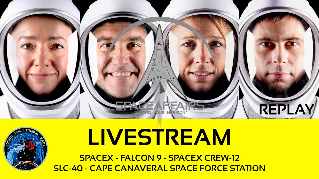 GO! - SpaceX - Falcon 9 - SpaceX Crew-12 - SLC-40 - Cape Canaveral SFS - Space Affairs Live